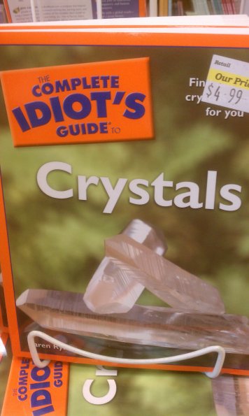 Man, I'm a complete idiot when it comes to crystals!